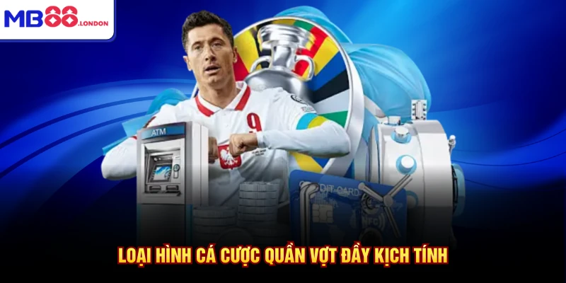 Loại hình cá cược quần vợt đầy kịch tính